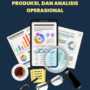 Desain Proses, Kapasitas Produksi, dan Analisis Operasional